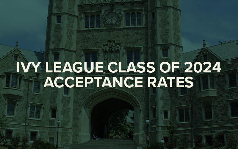 Ivy League Acceptance Rates for Class of 2024 [INFOGRAPHIC]